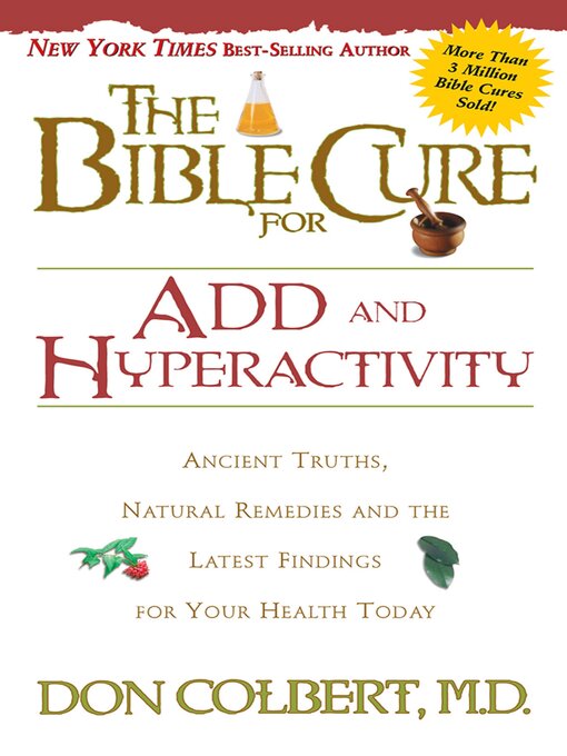 Title details for The Bible Cure for ADD and Hyperactivity by Don Colbert - Available